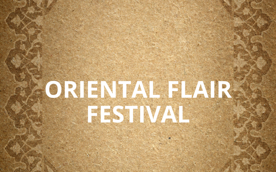 ORIENTAL FLAIR FESTIVAL